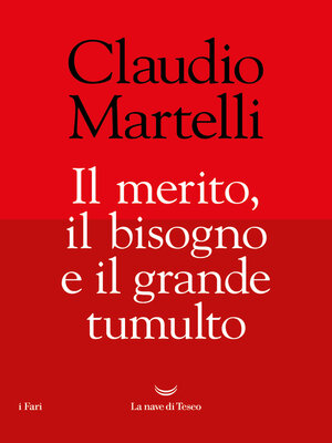 cover image of Il merito, il bisogno e il grande tumulto
